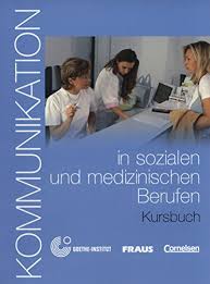 Kommunikation in Sozialen Und Medizinischen Beruf